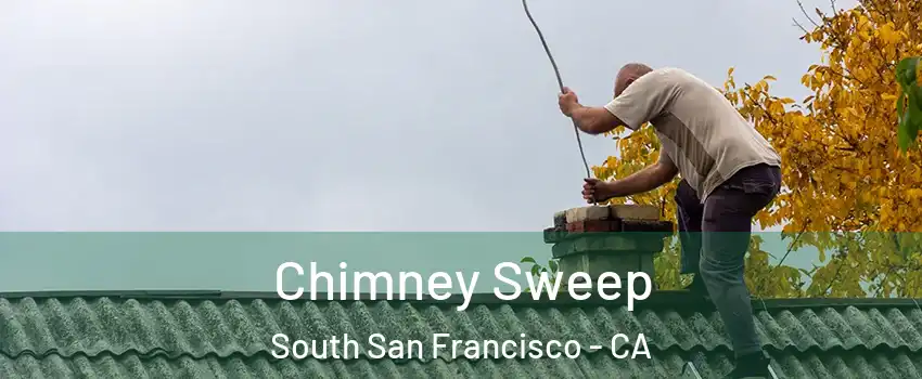  Chimney Sweep South San Francisco - CA