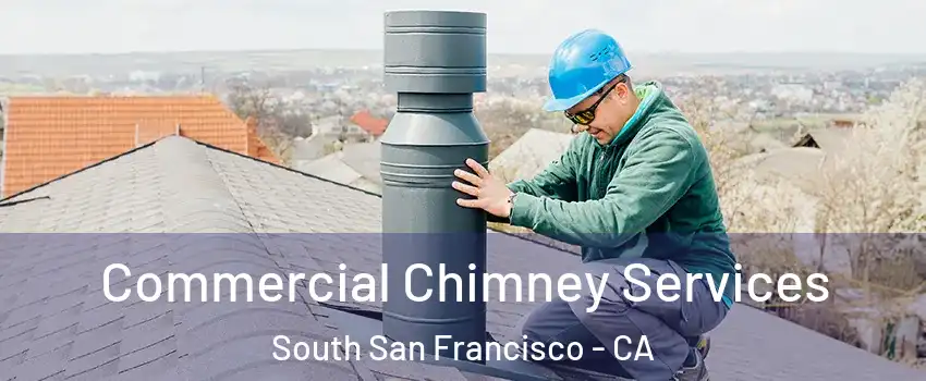  Commercial Chimney Services South San Francisco - CA