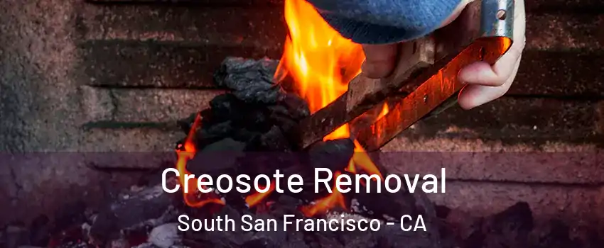  Creosote Removal South San Francisco - CA