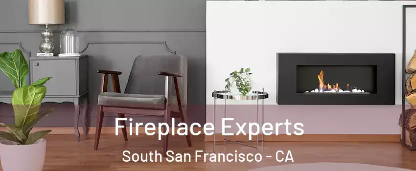  Fireplace Experts South San Francisco - CA