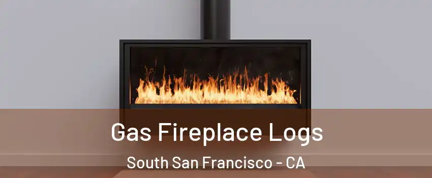  Gas Fireplace Logs South San Francisco - CA