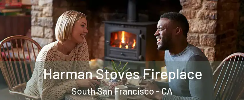 Harman Stoves Fireplace South San Francisco - CA