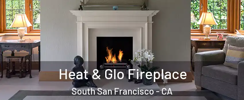  Heat & Glo Fireplace South San Francisco - CA