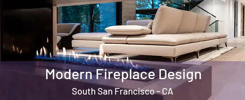  Modern Fireplace Design South San Francisco - CA
