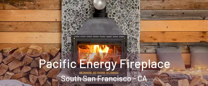  Pacific Energy Fireplace South San Francisco - CA