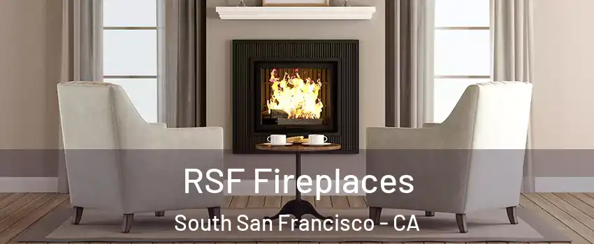  RSF Fireplaces South San Francisco - CA