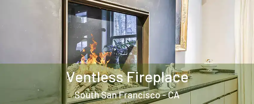  Ventless Fireplace South San Francisco - CA